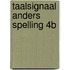 Taalsignaal Anders Spelling 4B