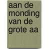 Aan de monding van de Grote Aa door M. Klomp
