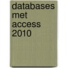 Databases met Access 2010 door D. Roest