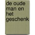 De oude man en het geschenk