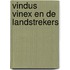 Vindus Vinex en de Landstrekers