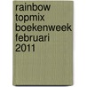 RAINBOW TOPMIX BOEKENWEEK FEBRUARI 2011 door Onbekend