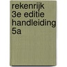 Rekenrijk 3e editie handleiding 5A by Unknown