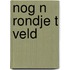 Nog n rondje t veld