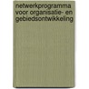 Netwerkprogramma voor organisatie- en gebiedsontwikkeling door A.M. Poorthuis