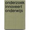 Onderzoek innoveert onderwijs door Onbekend