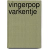 Vingerpop Varkentje by Max Velthuijs