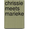 Chrissie meets Marieke by C. Bosmans