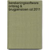 Berekeningssoftware Ontslag & Brugpensioen cd 2011 door Onbekend