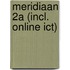 Meridiaan 2A (incl. online ICT)