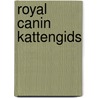Royal Canin kattengids by Bénédicte Flament