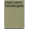 Royal Canin Hondengids by Bénédicte Flament