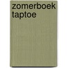 Zomerboek Taptoe by Unknown