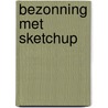 Bezonning met SketchUp door W.R. Goudschaal