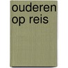 Ouderen op Reis door A. van Esch