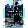 Ooggetuige in Israel door Aad Kamsteeg