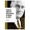 Franklin Roosevelt Wereldleider in oorlog en vrede door Ingrid Baraitre