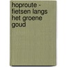 Hoproute - fietsen langs het groene goud door De Ruyck