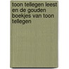 Toon Tellegen leest en De Gouden Boekjes van Toon Tellegen door Toon Tellegen