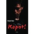 Kapot!