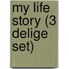 My Life Story (3 delige set) door Gelders Bibliotheeknetwerk