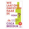 Wie laat ons omfietsen naar de HEMA door Cisca Breedijk