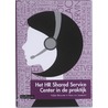 Het HR Shared Service Center in de praktijk door Onbekend