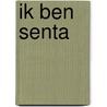 Ik ben Senta door M. van der Werf-Franke