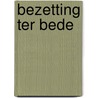Bezetting ter bede by Marc Snick