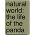 Natural World: The Life of the Panda