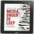 Media onder de loep