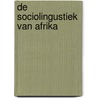 De sociolingustiek van Afrika door S. Dhondt
