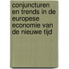 Conjuncturen en trends in de Europese economie van de Nieuwe Tijd door E. Aerts