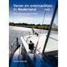 Varen en overnachten in Nederland by Ed Heemskerk