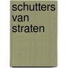 Schutters van Straten by H.C.P. van Hout
