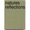 Natures reflections door Wouter Pattyn