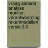 Vraag Aanbod Analyse Monitor; verantwoording rekenmodellen versie 3.0 by Unknown