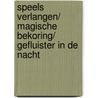 Speels verlangen/ Magische bekoring/ Gefluister in de nacht by R. Roszel
