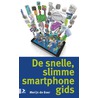 De snelle, slimme smartphonegids door Merijn de Boer