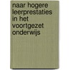 Naar hogere leerprestaties in het voortgezet onderwijs door Onderwijsraad
