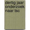 Dertig jaar onderzoek naar TSC by Judith Zadoks