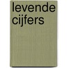 Levende Cijfers by R. van Tol