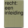 Recht: een inleiding door StudentsOnly