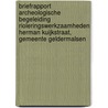 Briefrapport archeologische begeleiding rioleringswerkzaamheden Herman Kuijkstraat, gemeente Geldermalsen door B. Tops
