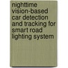 Nighttime vision-based car detection and tracking for smart road lighting system by D. Matsiki