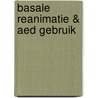 Basale Reanimatie & AED gebruik door A.J.M. Vellinga