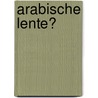 Arabische lente? door Stefan de Vries
