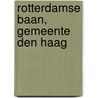 Rotterdamse Baan, gemeente Den Haag door P.J.A. Stokkel