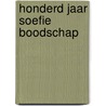 Honderd jaar Soefie boodschap door Soefie Contact