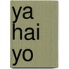 Ya Hai Yo by L. Aussums